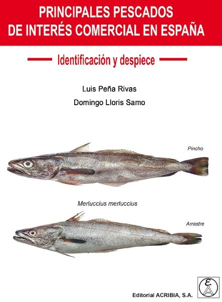 Un libro de reciente publicación recoge y describe los principales pescados de interés comercial que se encuentran en España